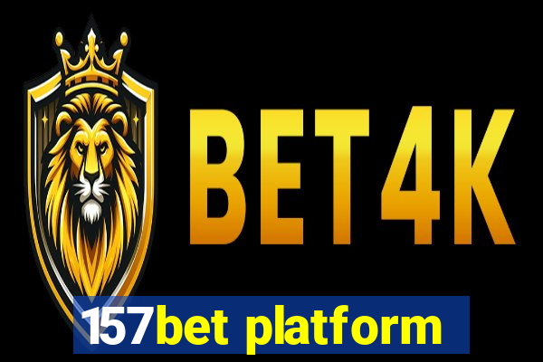 157bet platform